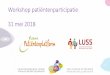 Workshop patiëntenparticipatie 31 mei 2018 · 2018-11-14 · PowerPoint-presentatie Author: Bossaert Annabelle Created Date: 6/1/2018 3:21:27 PM 