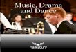 Music, Drama and Dance · 2020-05-13 · dance, either as a co-curricular activity or sport elective, across the four days of sessions every week. Dance is run for Middles via the
