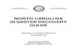 NORTH CAROLINAA DISASTER ECOVERY GUIDE · Overview of Emergency and Disaster Management ... Emergency Grant (NEG) to aid recovery. Communications and Outreach. During an emergency,