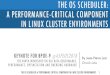 THE OS SCHEDULER: A PERFORMANCE-CRITICAL COMPONENT …prof.ict.ac.cn/bpoe-9/BPOE-9 _ The Ninth workshop... · the os scheduler: a performance-critical component in linux cluster environments