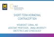 SHORT-TERM HORMONAL CONTRACEPTIONbezak.umms.med.umich.edu/CIRHT/Content/Family... · Explain mechanism of action of short-term hormonal contraceptives 3. Identify advantages and disadvantages