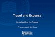Travel and Expense - research.udel.edu · UD’s New Travel & Expense Management Solution • Concur is the leader in integratedtravel and expense management services and solutions