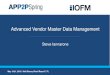 Advanced Vendor Master Data Management...Advanced Vendor Master Data Management Steve Iannarone Slide 2 Learning Objectives May 19-21, 2019 | Walt Disney World® Resort, FL In this