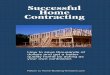How Successful Home Contracting Successful Home …Successful Home Contracting This lesson continues the final portion of the course - superintending the actual con-struction of your