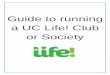 Guide to running a UC Life! Club or Society · withdrawal from your club bank account you need two signatories to sign off on it. UC Life! staff are also signatories on all Commonwealth