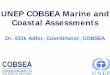 UNEP COBSEA Marine and Coastal Assessments€¦ · coastal habitats and the rise in CO2 levels are making the seas, warmer, increasingly eutrophic and decreasing the pH and photic