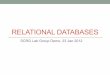 RELATIONAL DATABASES - Northwestern Universitygroups.linguistics.northwestern.edu/speech_comm... · SCRG Lab Group Demo, 23 Jan 2012 . Outline • Why use a relational database •