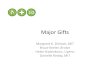 Major Gifts Ivy+ presentation - WordPress.com · Major Gifts at Penn • Typyp yically major gifts at Penn include gifts of $$,150,000 to approximately $2,000,000 for University and