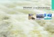 Water and Disaster - ifi-home.info · awareness and build common understanding of global water issues, promote cooperation, and encourage responsible and sustainable water management