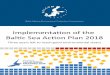 Implementation of the Baltic Sea Action Plan 2018 · For biodiversit y, eutrophication, and hazardous substances, integrated assessments are carried out. In this case the indicators