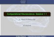 Computational Neuroscience. Session 1-1roquesol/Computational_Neuroscience… · Neuroscience, The Geometry of Excitability and Bursting . 2007 MIT Press. Dayan Peter, Abbot L F 