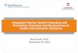 Integrated Worker Health Protection and Promotion ... · Integrated Worker Health Protection and Promotion: Overview and Perspectives on Health and Economic Outcomes Nico Pronk, Ph.D