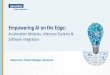 Empowering AI on the Edge€¦ · Empowering Trackless Navigation and a Safer Workplace Advantech helps customer to integrate the VEGA-330 edge AI inferencing module with two Intel