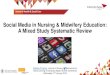 Social Media in Nursing & Midwifery Education: A Mixed ...blogs.napier.ac.uk/teachingfellows/wp-content/... · Social Media in Nursing & Midwifery Education: A Mixed Study Systematic