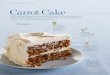 classic/classic updaTE C arrot Cake - FineCooking · classic carrot cake with vanilla cream cheese frosting The flavors of this moist cake only improve with time, so feel free to