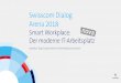 Swisscom Dialog Arena 2018...«Die Digitalisierung läuft schnell, daher ist es wichtig schritt zu halten.» «Digital ist nicht immer effizienter oder einfach zu erreichen» «Die