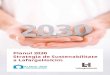 Planul 2030 Strategia de Sustenabilitate a …...2018/04/11  · raport cu anul 2014. Aceasta ne va ajuta să rămânem cea mai eficientă companie din industria noastră din punct