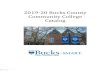 2019-20 Bucks County Community College Catalog · Bucks County Community College offers a wide range of academic programs, services, and facilities right in your neighborhood. Classes