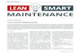 Lean Smart Maintenance · Lean Smart Maintenance Die Entwicklung, Implementierung und laufende Verbesserung von Managementsystemen ist eine dauerhafte Aufgabe. Die Instandhaltung