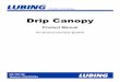 Drip Canopy - LubingUSADrip Canopy Recommended Paper Specifications Conveyor Type Paper Weight Paper Width 250 30# 9-in 350 40# 15-in 500 40# 20-in 750 50# 30-in 1000 50# 40-in Recommended