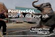 PostgreSQL - PGCon...• When PostgreSQL restarts, it replays the WAL log to bring itself back to a consistent state. • The WAL segments are essential to proper crash recovery. •