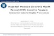 Wisconsin Medicaid Electronic Health Record (EHR ... · Wisconsin Medicaid Electronic Health Record Incentive Program Wisconsin Department of Health Services Eligibility Rules •