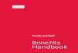 Benefits Handbook - Boston University · he benefits plans contained in your Faculty and Staff Benefits Handbook are organized into several main sections. Your benefits plans are