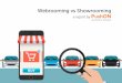 Webrooming vs Showrooming - PushON€¦ · online, compared to in-store, this does limit the types of sales that retailers can make on their websites. Of, course how a retailer will