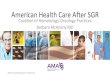 American Health Care After SGR - CHOP: Coalition of ...choptx.org/wp-content/uploads/2016/03/McAneny-CHOP... · •MSSP accountable care organizations, CMMI initiatives (not Health