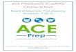 ACE Preparatory Academy Charter School...Recommendation F3 was moved by the Finance committee: that ACE Preparatory Academy Charter School Board of Directors approve the Financial