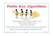 Public Key Algorithms - Washington University in St. Louisjain/cse571-07/ftp/l_08pka.pdf · 2. RSA Public Key Encryption 3. Public-Key Cryptography Standards (PKCS) 4. Diffie-Hellman