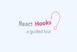 React Hooks - A Guided Tour a guided tour Hooks Dave @dceddia React Conf 2018! Hooks Week " React a