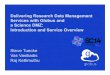 Delivering Research Data Management Services with Globus ... · Delivering Research Data Management Services with Globus and a Science DMZ: Introduction and Service Overview Steve