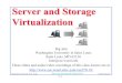 Server and Storage Virtualizationjain/cse570-18/ftp/m_07srs.pdf · Virtualization, Reasons to Virtualize, Advantages of Virtualization, Virtualization in Computing, Server Virtualization