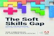The Soft Skills Gap - connect.chronicle.com · problem solving, and collaboration. Supporting institutions as they work to foster digital literacy In addition to Creative Cloud, Adobe