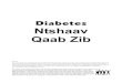 Diabetes Ntshaav Qaab Zib - New Exchange · Diabetes Ntshaav Qaab Zib Hmong These materials were developed by the Nutrition Education for New Americans project of the Department of