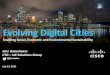 Evolving Digital Cities - daue6ehqissah.cloudfront.net · Presentation_ID © 2010 Cisco Systems, Inc. All rights reserved. Cisco Confidential 1 Evolving Digital Cities Enabling Social,