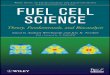 FUEL CELL SCIENCE - download.e-bookshelf.de€¦ · Fuel Cell Catalysis: A Surface Science Approach, Marc T. M. Koper Electrochemistry of Functional Supramolecular Systems, Margherita