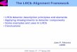 The LHCb Alignment Framework...CHEP, Mumbai, 13th 17th February 2006 The LHCb Alignment Framework Juan P. Palacios CERN • LHCb detector description principles and elements ... CHEP,