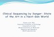 Clinical Sequencing by Sanger: State of the Art in a Next-Gen World Aug 2011 Sanger... · 2014-04-10 · Clinical Sequencing by Sanger: State of the Art in a Next-Gen World Elaine