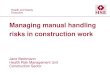 Managing manual handling risks in construction work - IOSH€¦ · Avoid manual handling operations which involve a risk of injury so far as reasonably practicable • Take appropriate
