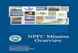 National Pollution Funds Center Mission Overviewthreat of such a spill, the Responsible Party (RP) is expected to act promptly. The NPFC maintains a system that provides funds 24-hours-a-day