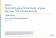 Bonnie: Tips for Debugging Clinical Quality Language eCQMs · PDF file Bonnie Overview What is Bonnie? Bonnie is an electronic Clinical Quality Measure (eCQM) testing tool that allows