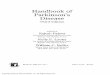 Handbook of Parkinson's Diseasethankinh.edu.vn/upload/images/Handbook of Parkinson's disease.pdf · John C. Morris, M.D. Friedman Professor of Neurology Co-Director, Alzheimer's Disease