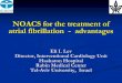 NOACS for the treatment of atrial fibrillation - advantagescongressmed.com/cith2014/images/pdfs/NOACS_CITH.pdfUS Department of Defense (October 28, 2010, and June 30, 2012) Newly diagnosed