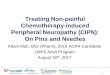 Treating Non-painful Chemotherapy-induced Peripheral Neuropathy (CIPN… · 2017-09-06 · 2. Argyriou AA, Bruna J, Marmiroli P et al. Chemotherapy-induced peripheral neurotoxicity