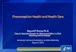 Preconception Health and Health Care...• Preconception health awareness • How they conceptualize PCC health • If/how they group PCC health behaviors • Knowledge and awareness