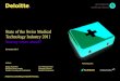 State of the Swiss Medical Technology Industry 2011...The Swiss Medical Technology Industry (SMTI) Report 2010 was widely and well received and proved to be a vital instrument to the