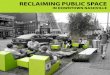 RECLAIMING PUBLIC SPACE - Nashville Civic Design Center · 2015-06-18 · a healthy, vibrant, energetic community. The challenge is how we articulate this value – to our neighbor,