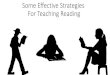 Strategies For Teaching Reading - Bank View High School · 2019-09-26 · to develop different types of reading skills and of encouraging their engagement in the story. •A range